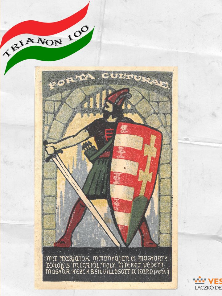 Irredenta levelezőlap, 1920. Magyarország Területi Épségének Védelmi Ligája kiadása. „Európa (a nyugati kultúra) kapuja” előtt őrt álló magyar vitéz, karddal, magyar címeres pajzzsal. Porta culturae. „Mit marjátok mindnyájan a magyart? Török s tatártól, m