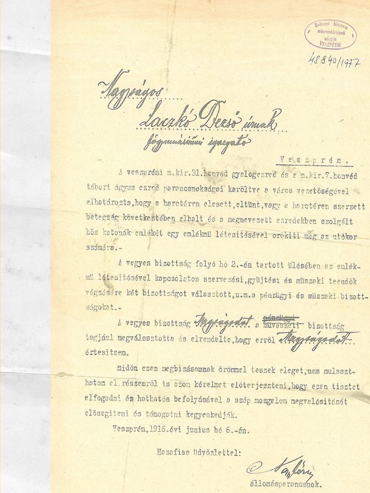 A veszprémi 31. honvéd gyalogezred és 7. honvéd tábori ágyúsezred emlékmű bizottsága levele Laczkó Dezső veszprémi múzeumigazgatóhoz, amelyben értesítik, hogy a vegyes bizottság tagjául választották, Veszprém 1916. (Laczkó Dezső Múzeum – Múzeumtörténeti A