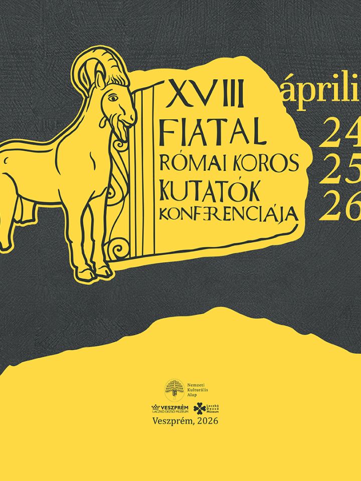 XVIII. Fiatal Római Koros Kutatók Konferencia