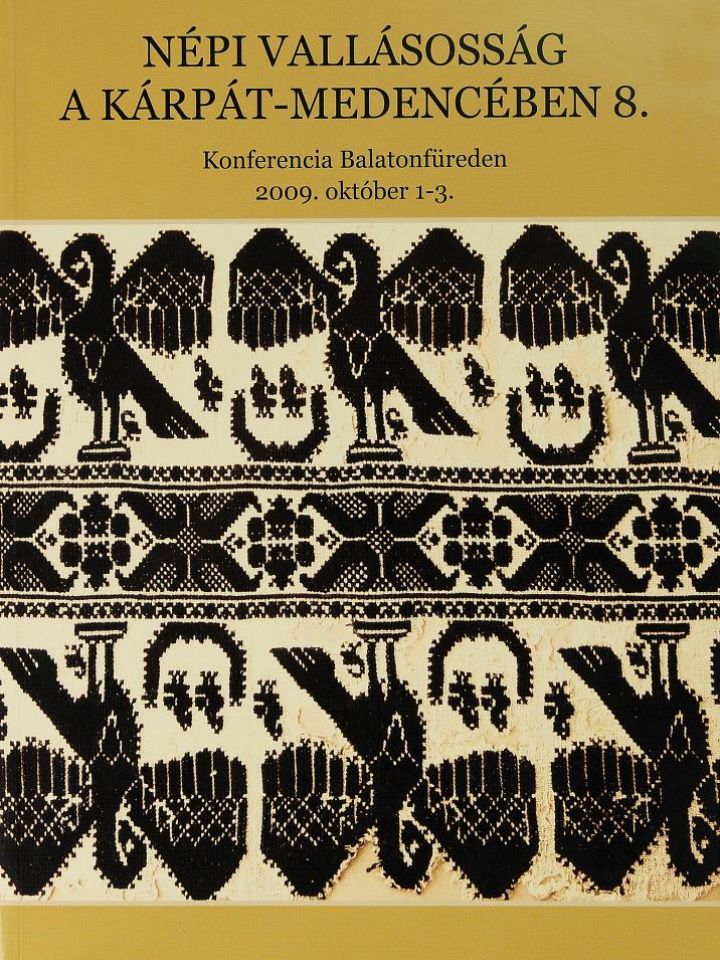 Népi Vallásosság a Kárpát- Medencében 8.