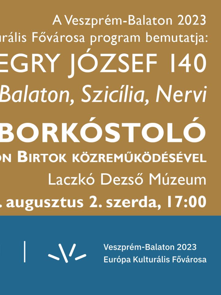 Egry 140 kiállítás-borkóstoló