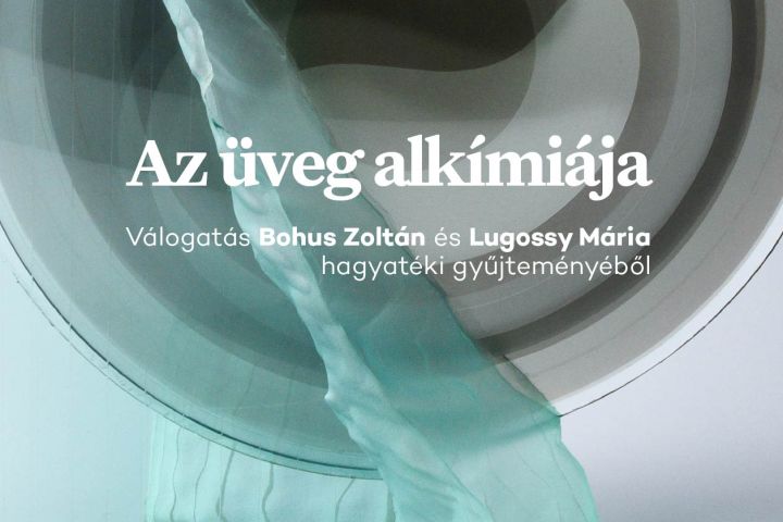 Az üveg alkímiája – Bohus Zoltán és Lugossy Mária