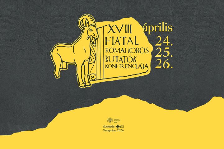 XVIII. Fiatal Római Koros Kutatók Konferencia