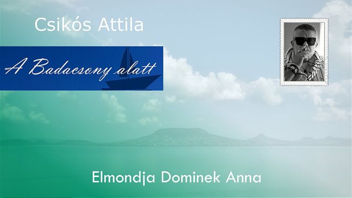 Csikós Attila - A Badacsony alatt